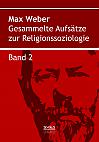 Gesammelte Aufsätze zur Religionssoziologie. Band 2