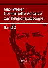 Gesammelte Aufsätze zur Religionssoziologie. Band 2