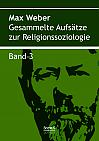 Gesammelte Aufsätze zur Religionssoziologie. Band 3