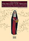 Die Heilige Hildegard von Bingen