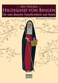 Die Heilige Hildegard von Bingen