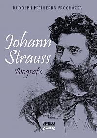 Johann Strauss. Biografie