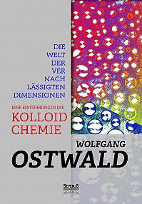 Die Welt der vernachlässigten Dimensionen: Eine Einführung in die Kolloidchemie