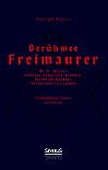 Berühmte Freimaurer: W. A. Mozart, Königin Luise von Preußen, Friedrich Rückert, Ferdinand Freiligrath