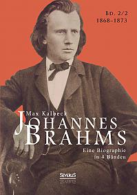 Johannes Brahms. Eine Biographie in vier Bänden. Band 2