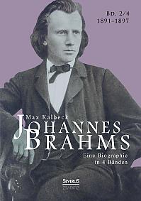 Johannes Brahms. Eine Biographie in vier Bänden. Band 4