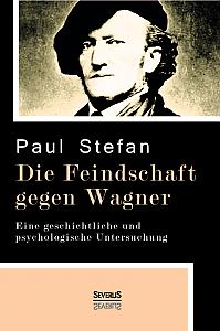 Die Feindschaft gegen Wagner