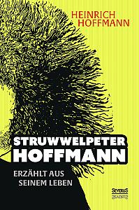 "Struwwelpeter-Hoffmann" erzählt aus seinem Leben