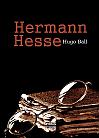 Hermann Hesse: Sein Leben und sein Werk