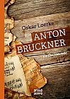 Anton Bruckner. Ein Charakterbild.