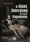 Glanz und Untergang der Familie Napoleons