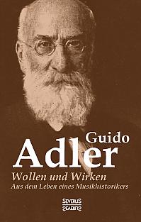 Wollen und Wirken: aus dem Leben eines Musikhistorikers