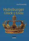 Habsburger Glück und Ende