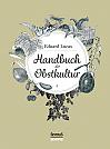 Handbuch der Obstkultur