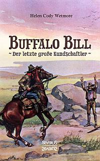 Buffalo Bill - der letzte große Kundschafter