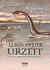 Das Leben der Urzeit. Aus den Tagen der großen Saurier