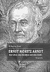 Ernst Moritz Arndt. Biographie.