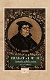 Dr. Martin Luther, der Deutsche Reformator