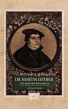 Dr. Martin Luther, der Deutsche Reformator