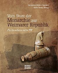 Vom Sturz der Monarchie zur Weimarer Republik