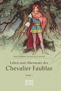 Leben und Abenteuer des Chevalier Faublas