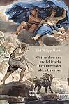 Götterlehre und mythologische Dichtungen der alten Griechen