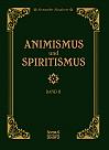 Animismus und Spiritismus Band 2