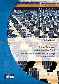 Grünes Gewissen und finanzieller Profit: Photovoltaik und konservative Geldanlage im Direktvergleich
