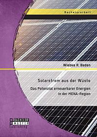 Solarstrom aus der Wüste: Das Potenzial erneuerbarer Energien in der MENA-Region