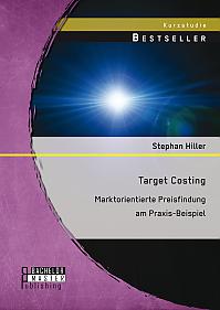Target Costing: Marktorientierte Preisfindung am Praxis-Beispiel