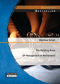 Die Holding Area: OP-Management im Wettbewerb