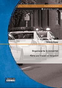 Organisierte Kriminalität: Mafia und Triaden im Vergleich