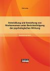 Entwicklung und Gestaltung von Markennamen unter Berücksichtigung der psychologischen Wirkung