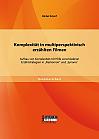 Komplexität in multiperspektivisch erzählten Filmen: Aufbau von Komplexität mit Hilfe verschiedener Erzählstrategien in Rashomon und Syriana