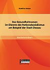 Das Gesundheitswesen im Dienste des Nationalsozialismus am Beispiel der Stadt Dessau