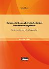 Kundenorientierung bei Mitarbeitenden im Dienstleistungssektor: Faktorenanalyse und Entwicklungsansätze