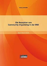 Die Rezeption von Community Organizing in der BRD