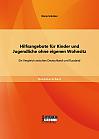 Hilfsangebote für Kinder und Jugendliche ohne eigenen Wohnsitz: Ein Vergleich zwischen Deutschland und Russland