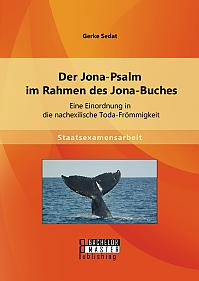 Der Jona-Psalm im Rahmen des Jona-Buches: Eine Einordnung in die nachexilische Toda-Frömmigkeit