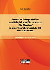 Szenische Interpretation am Beispiel von Dürrenmatts "Die Physiker" in einer Einführungsstufe 10 im Fach Deutsch