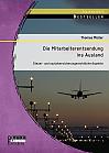 Die Mitarbeiterentsendung ins Ausland: Steuer- und sozialversicherungsrechtliche Aspekte