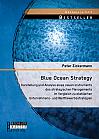 Blue Ocean Strategy: Darstellung und Analyse eines neuen Instruments des strategischen Managements im Vergleich zu etablierten Unternehmens- und Wettbewerbsstrategien
