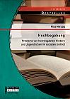 Hochbegabung: Probleme von hochbegabten Kindern und Jugendlichen im sozialen Umfeld