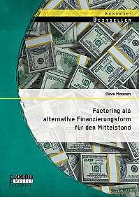 Factoring als alternative Finanzierungsform für den Mittelstand