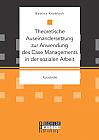 Theoretische Auseinandersetzung zur Anwendung des Case Managements in der sozialen Arbeit
