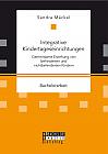 Integrative Kindertageseinrichtungen: Gemeinsame Erziehung von behinderten und nichtbehinderten Kindern