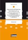 Instrumente erfolgreicher Vertriebssteuerung: Die Kundenergebnisrechnung als Bestandteil eines Anreiz- und Entlohnungssystems in der Vertriebssteuerung im B2B-Bereich