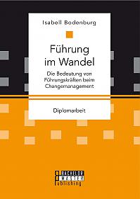 Führung im Wandel: Die Bedeutung von Führungskräften beim Changemanagement