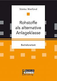 Rohstoffe als alternative Anlageklasse