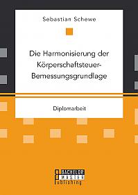 Die Harmonisierung der Körperschaftsteuer-Bemessungsgrundlage